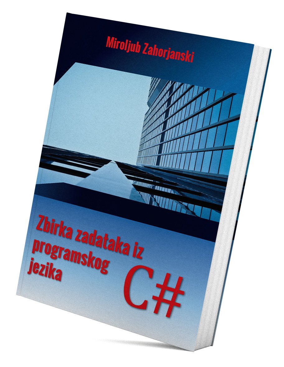 Zbirka zadataka iz programskog jezika C# - CET - Obrazovni centar ...